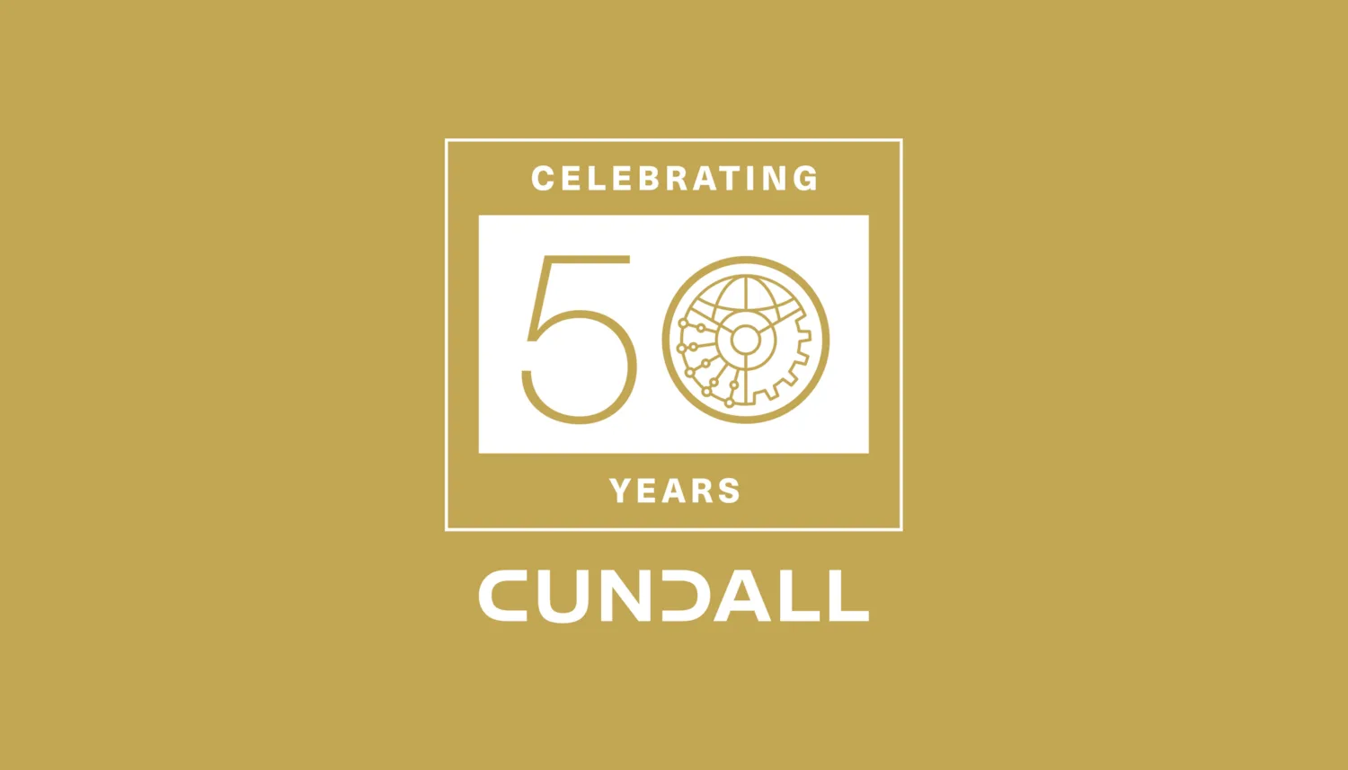 Gold background with a white rectangular frame containing the text “CELEBRATING 50 YEARS” and a circular graphic of a globe with connected lines and gear shapes. Below the frame, the word “CUNDALL” appears in bold white letters.
