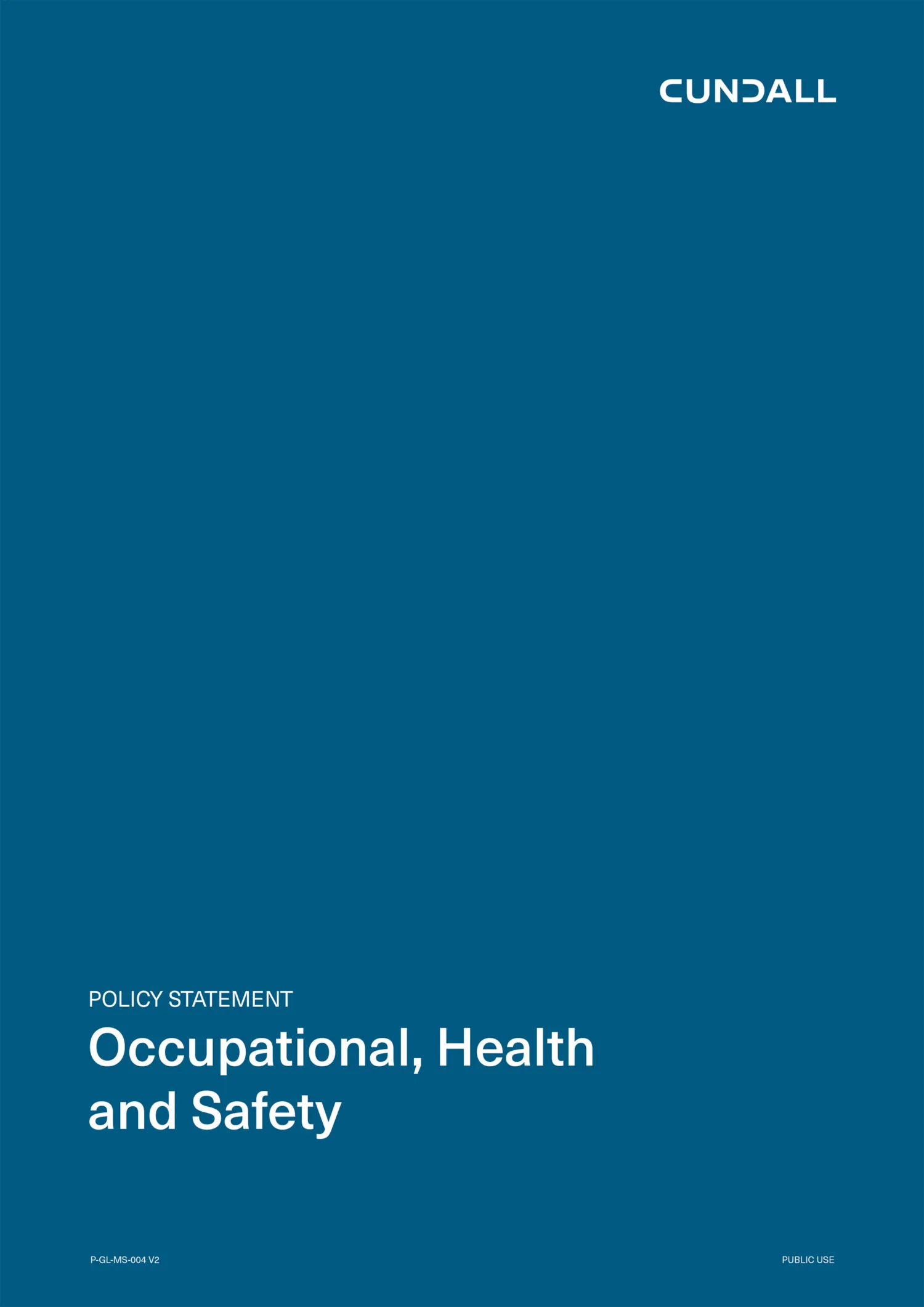 Blue cover page with “CUNDALL” in the top right. Main text reads “POLICY STATEMENT Occupational, Health and Safety.” Bottom corners show “P-GL-MS-004 V2” and “PUBLIC USE.”