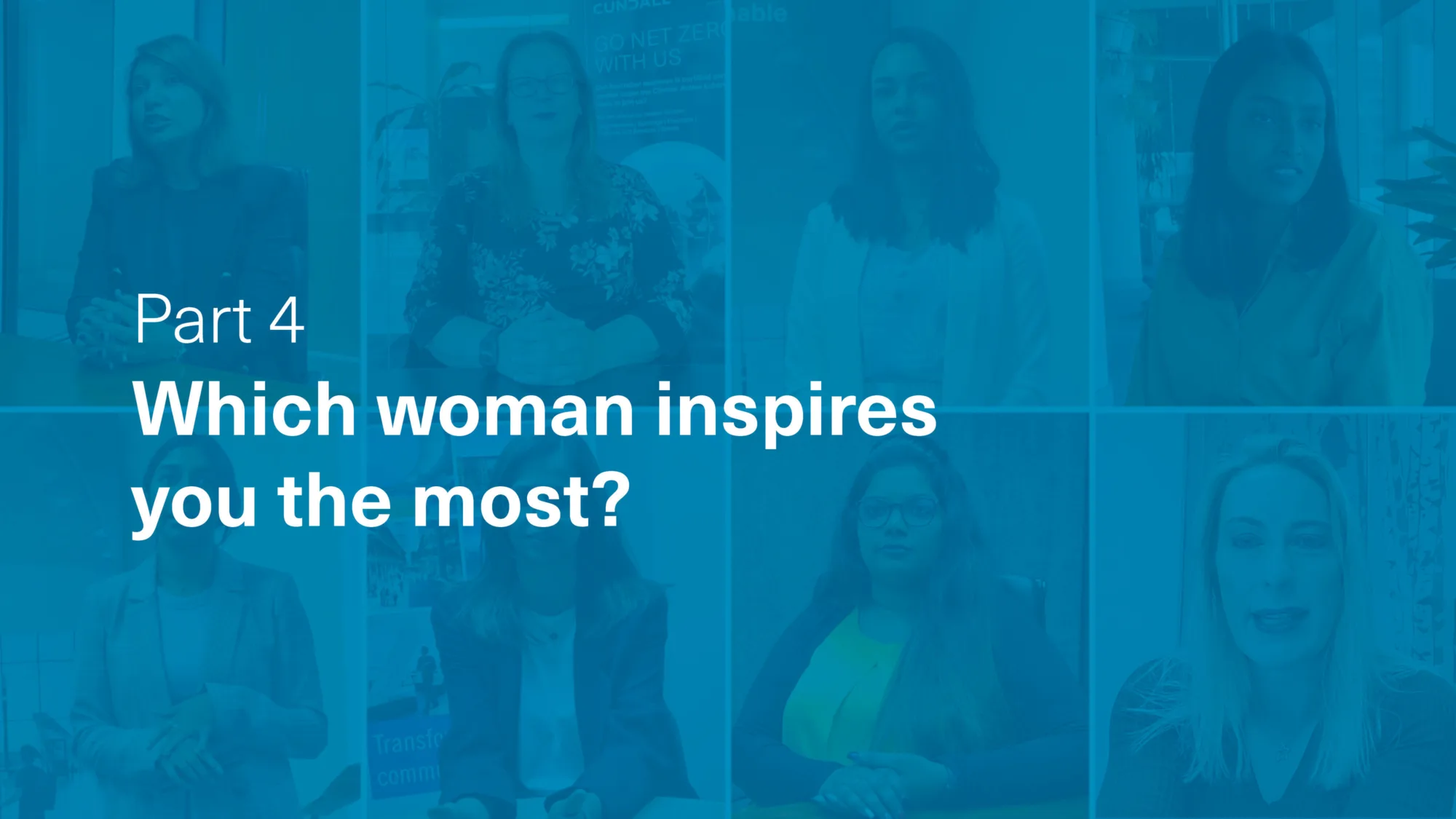 Blue tinted collage of the eight women featuring in the video and descriptive text of part four